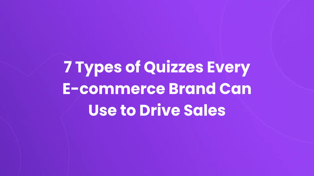7 quiz types e-commerce brands can use to increase sales
