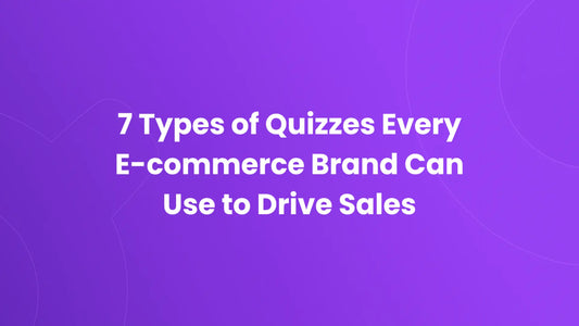 7 quiz types e-commerce brands can use to increase sales
