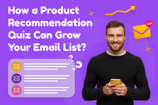Quizell Product Recommendation Quiz | How a Product Recommendation Quiz Can Grow Your Email List