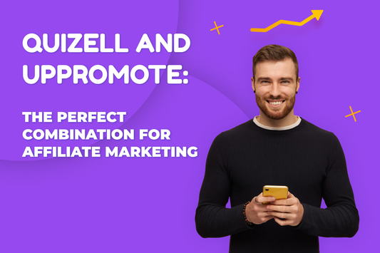 Quizell Product Recommendation Quiz | Quizell and UpPromote: The Perfect Combination for Affiliate Marketing
